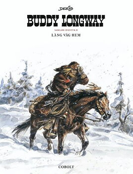 Buddy Longway - Samlade äventyr 4, Lång väg hem