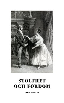 Jane Austen : Stolthet och fördom