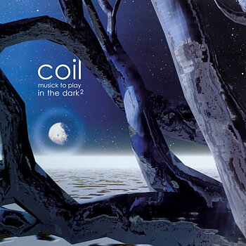 Coil – Musick To Play In The Dark 2 / Dais Records