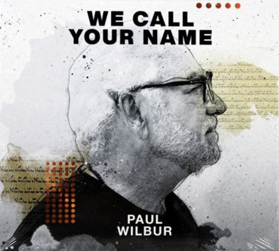 We Call Your Name (CD) - Paul Wilbur