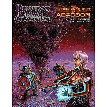 Dungeon Crawl Classics #99: The Star Wound of Abaddon + PDF