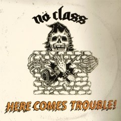 Nö Class - Here Comes Trouble - EP