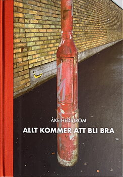 Åke Hedström - Allt kommer att bli bra