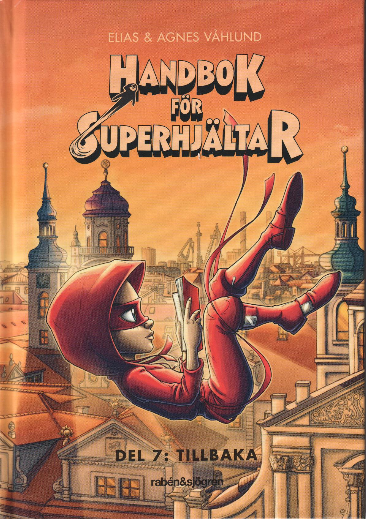 Handbok för Superhjältar 7, Tillbaka