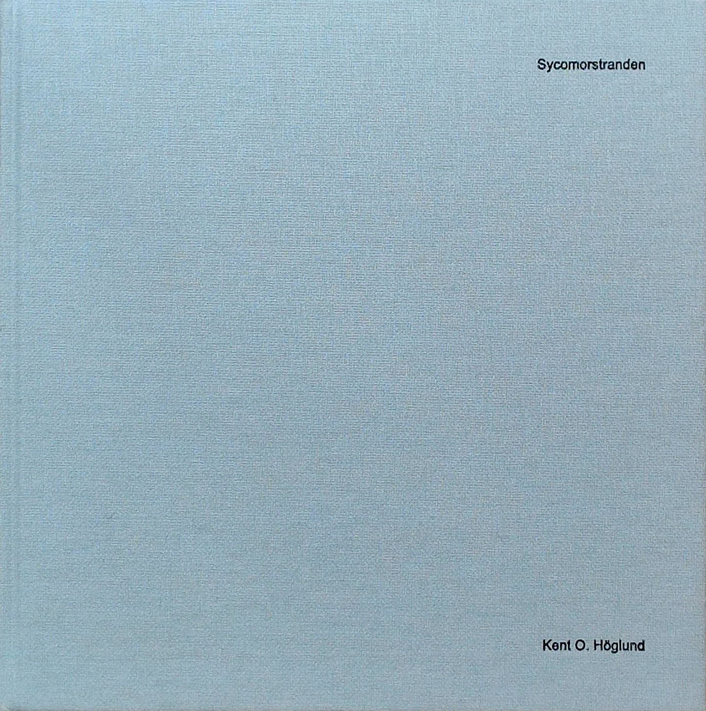 Kent O. Höglund - Sycomorstranden