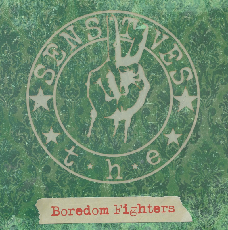 The Sensitives - Boredom Fighters - LP