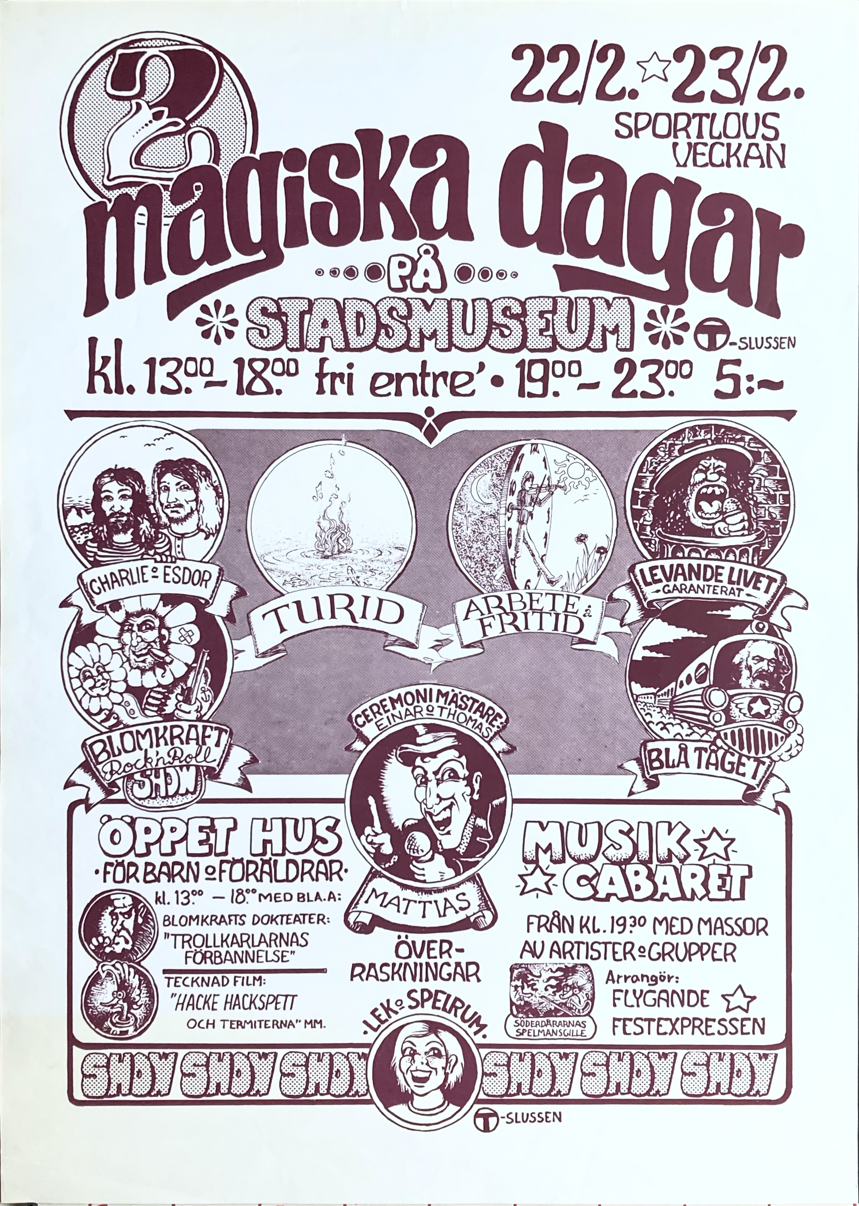 2 MAGISKA DAGAR med CHARLIE & ESDOR, ARBETE & FRITID, TURID a.o - Stockholm 22+23 Feb Concert poster (1973)