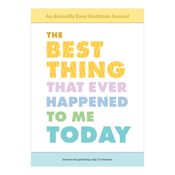 Best Thing That Ever Happened to Me Today Journal - 2