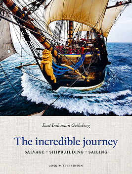 The incredible journey : East Indiaman Götheborg