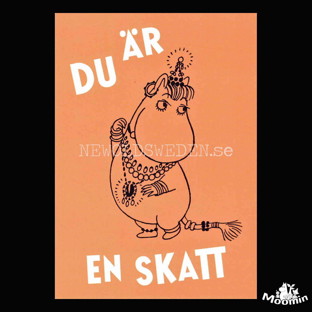 DU ÄR EN SKATT Snorkmaiden MOOMIN - 340