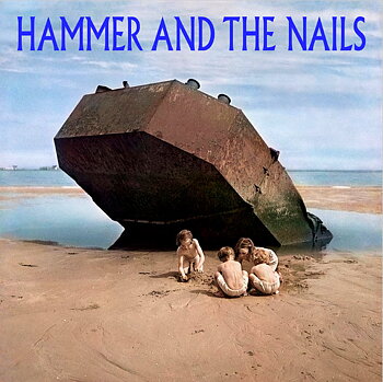 Hammer And The Nails - Same - EP (standard sleeve)