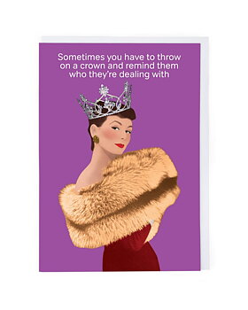 Life is Rosie : "Sometimes you have to throw on a crown and remind them who they're dealing with" - Kort med kuvert