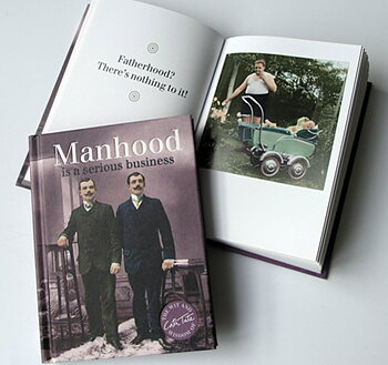 Photocaptions : Manhood is a serious business - The wit and wisdom of Cath Tate - Humörhöjande klokskaper!