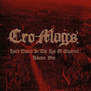Cro-Mags - Hard Times In The Age Of Quarrel Vol.1 - 2LP