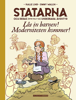 Statarna 3 - Lås in barnen - Moderniteten kommer!