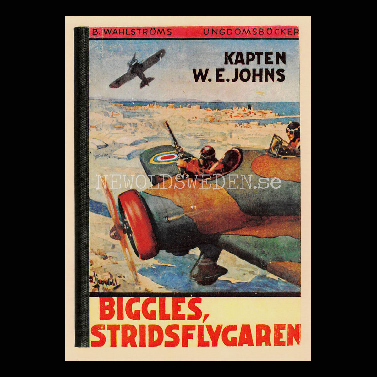 B. Wahlströms Ungdomsböcker - BIGGLES STRIDSFLYGAREN - Vykort A5