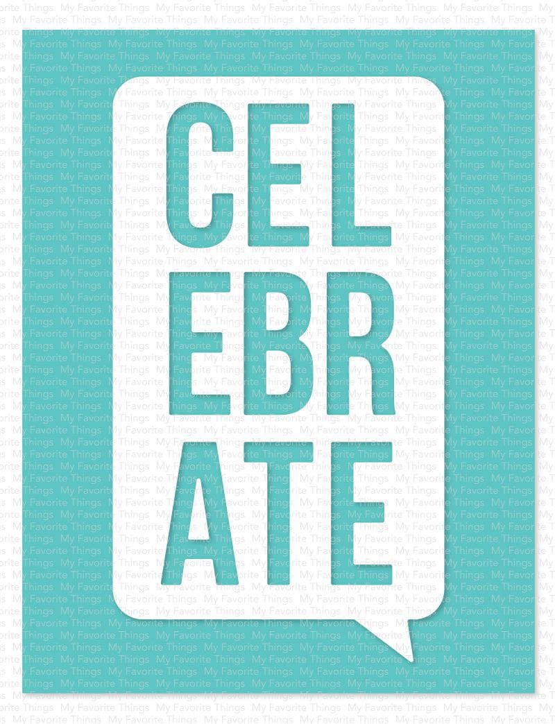 MY FAVORITE THINGS- Celebrate Speech Bubble Die-namics - 2