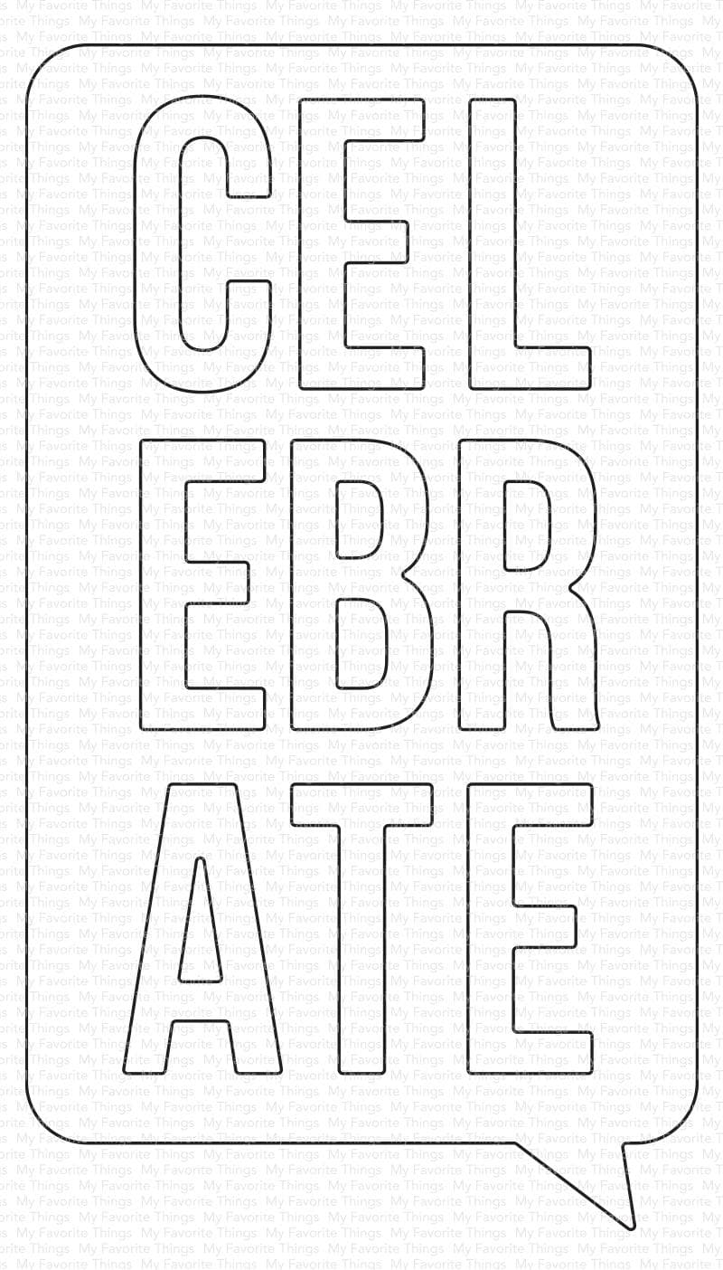 MY FAVORITE THINGS- Celebrate Speech Bubble Die-namics