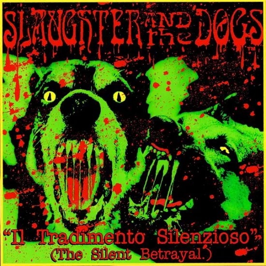 Slaughter And The Dogs - Il Tradimento Silenzioso (the Silent Betrayal)  - LP