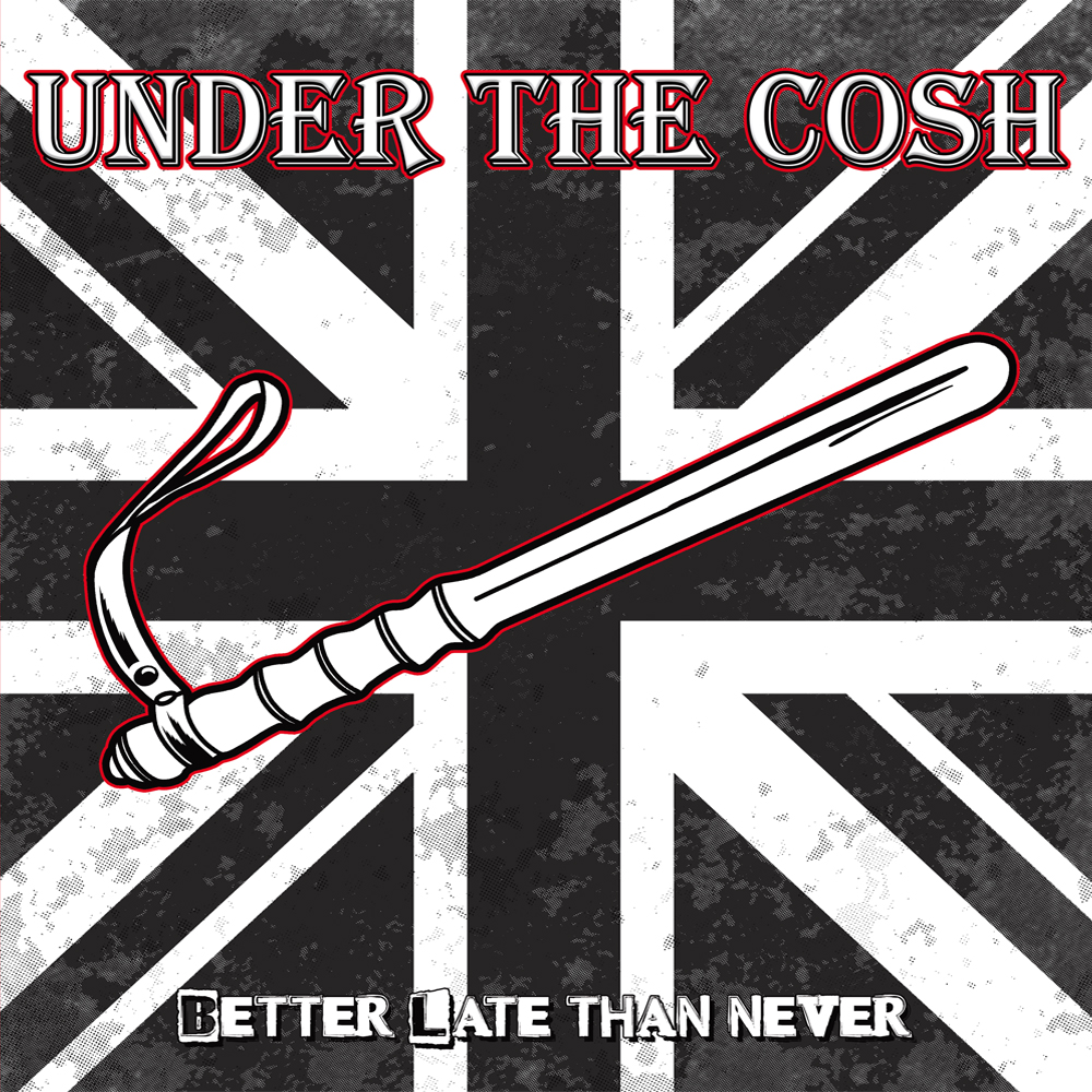 Under the Cosh - Better late than never - LP