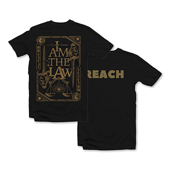 REACH - T-SHIRT, I AM THE LAW