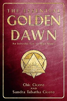 Essential golden dawn - an introduction to high magic av Chic Cicero, Tabitha Cicero