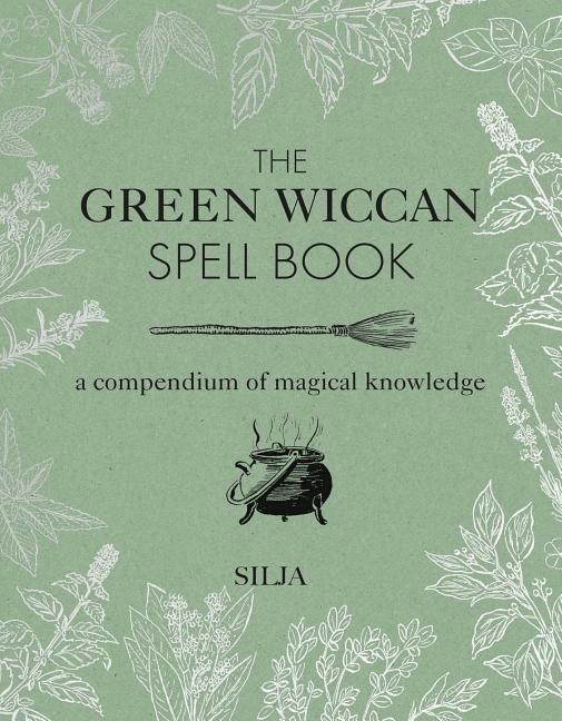 The Green Wiccan Spell Book -  Silja ( Inbunden )