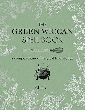 The Green Wiccan Spell Book -  Silja ( Inbunden )
