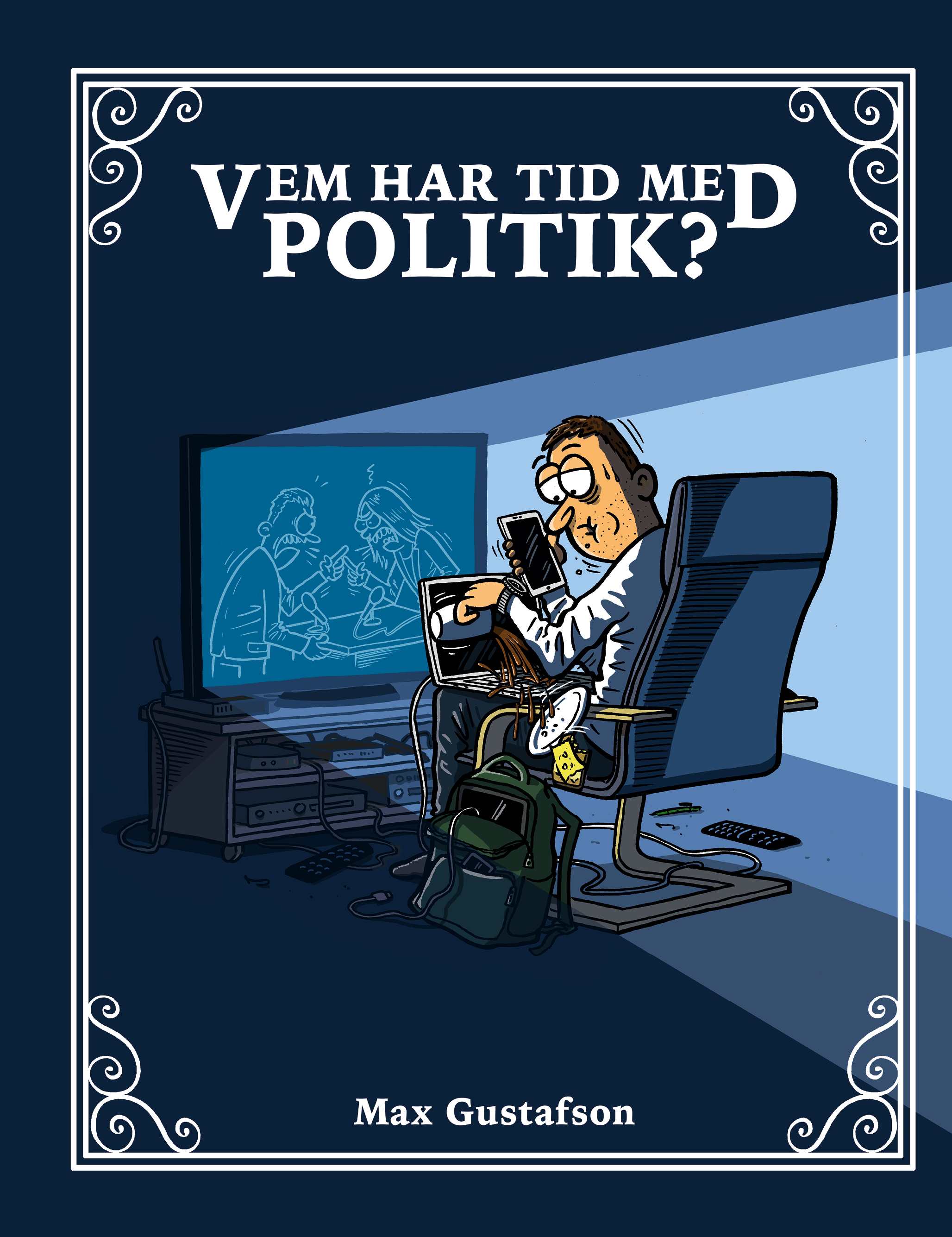 Vem har tid med politik av Max Gustafson