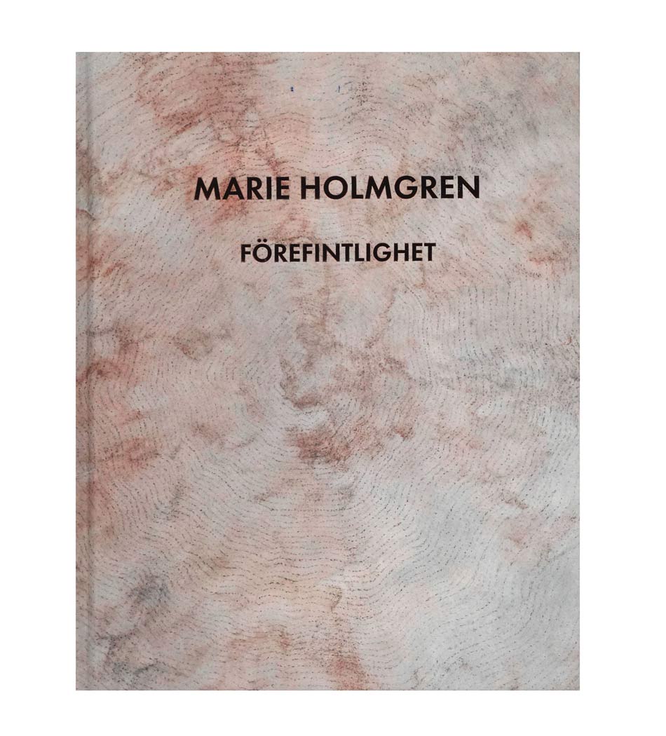 Marie Holmgren: Förefintlighet