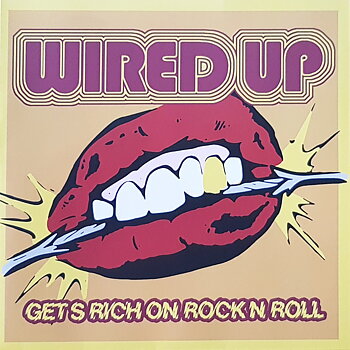 Wired Up! - Gets rich on Rock 'N' Roll - EP