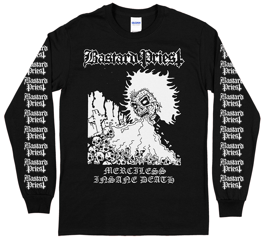 BASTARD PRIEST - Merciless Insane Death Longsleeve