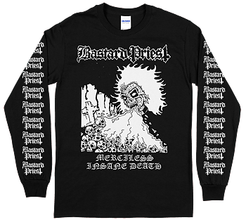 BASTARD PRIEST - Merciless Insane Death Longsleeve