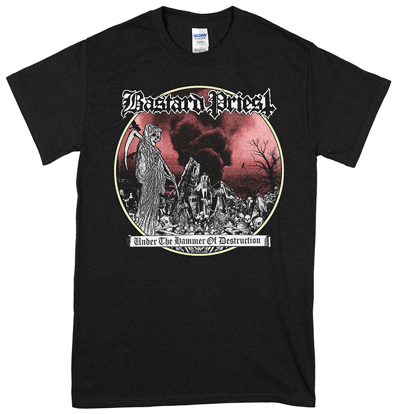 BASTARD PRIEST - Under The Hammer of Destruction T-shirt - TRUST NO ONE ...