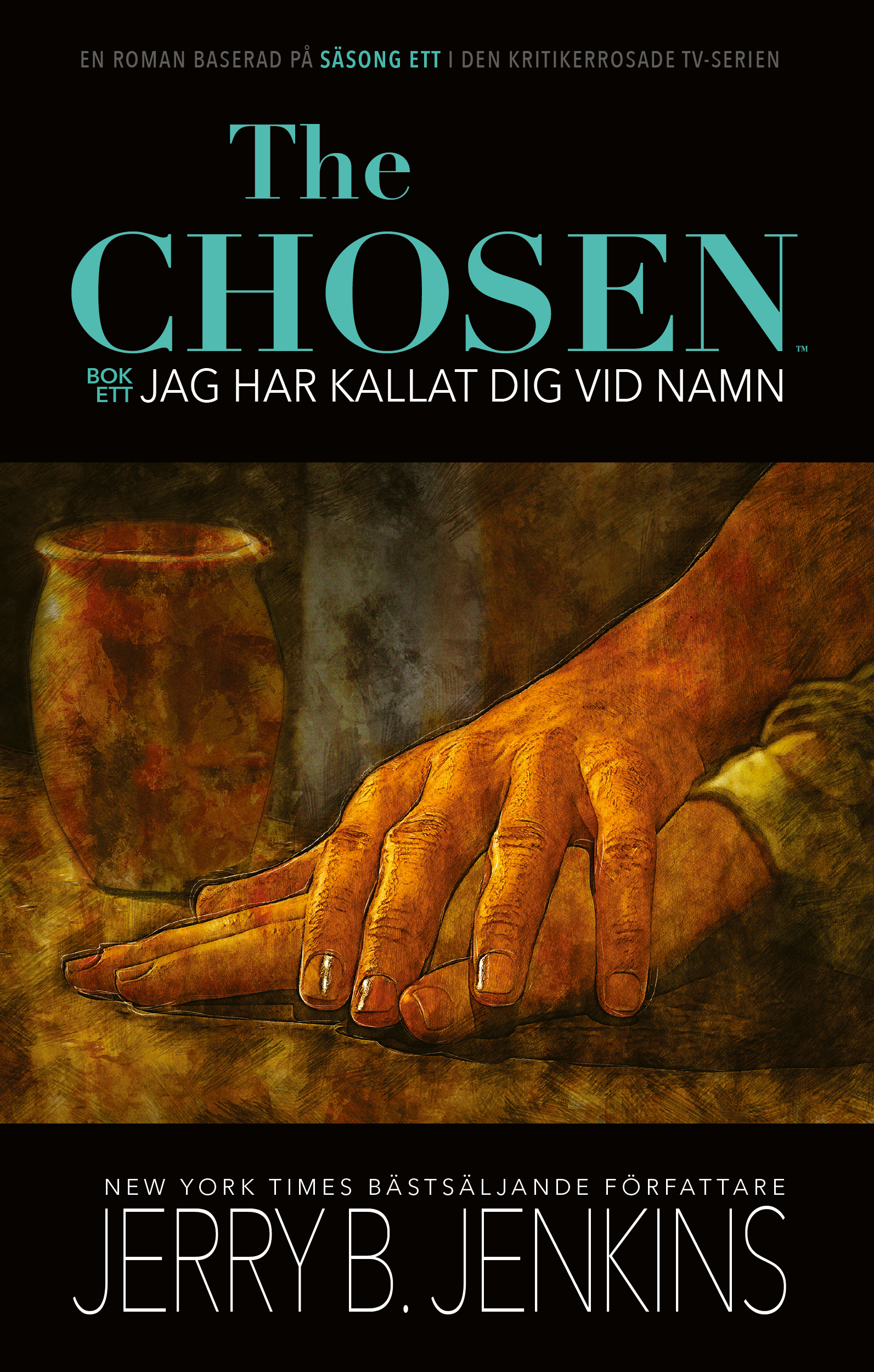 The Chosen: Jag har kallat dig vid namn - Jerry B. Jenkins