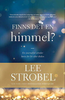 Finns det en himmel? - Lee Strobel