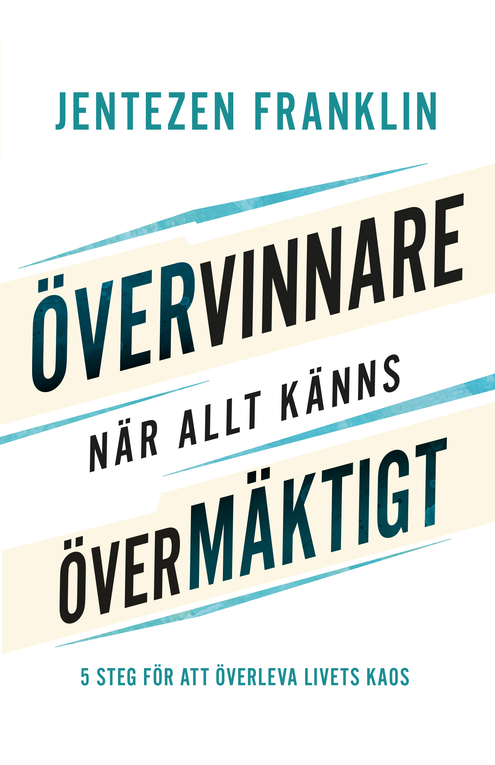 Övervinnare när allt känns övermäktigt - Jentezen Franklin