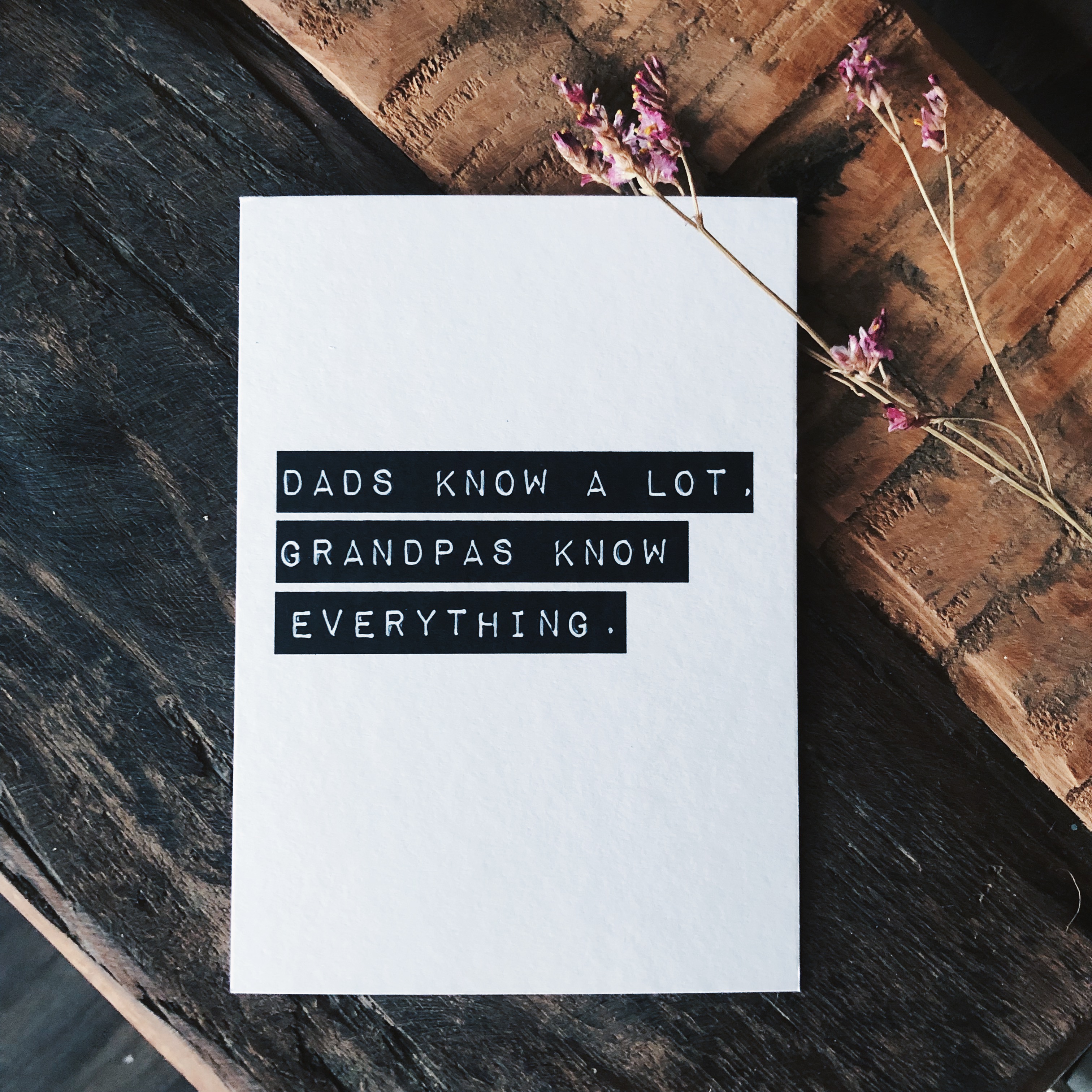 Vykort "Dads know a lot, grandpas know everything"