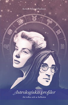 Astrologiska profiler -  att tolka och se helheten, Bylund-Paulsson Kerstin