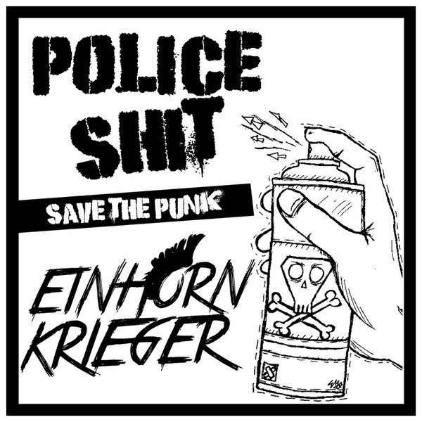 Police Shit / Einhorn Krieger - Save The Punk - Split LP