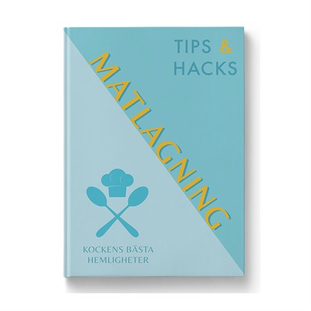 Tips & Hacks Matlagning