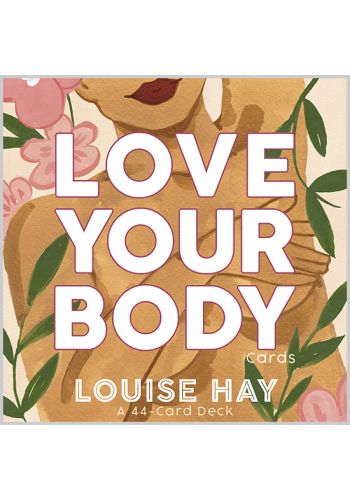 Love Your Body Cards,  A 44-Card Deck - Louise Hay - 6