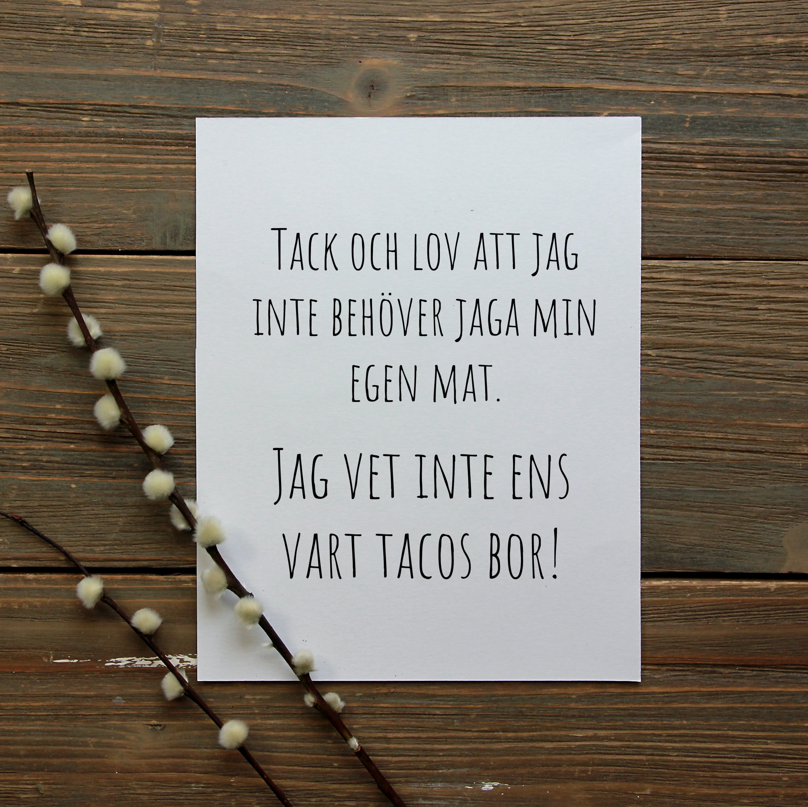 Tack och lov att jag inte behöver Poster
