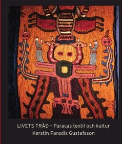 Livets tråd : Paracas textil och kultur