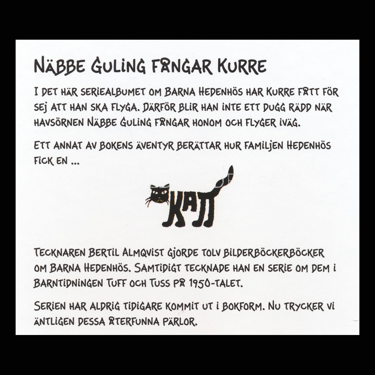 BARNA HEDENHÖS NÄBBE GULING FÅNGAR KURRE Del 4 - H09 - 3