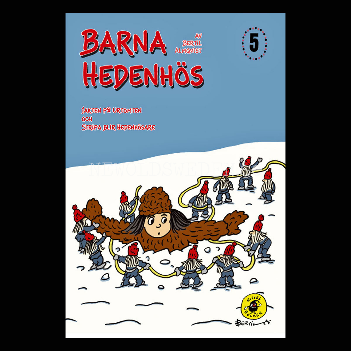 BARNA HEDENHÖS TRÄFFAR TOMTEN Del 5 - H09 - 2