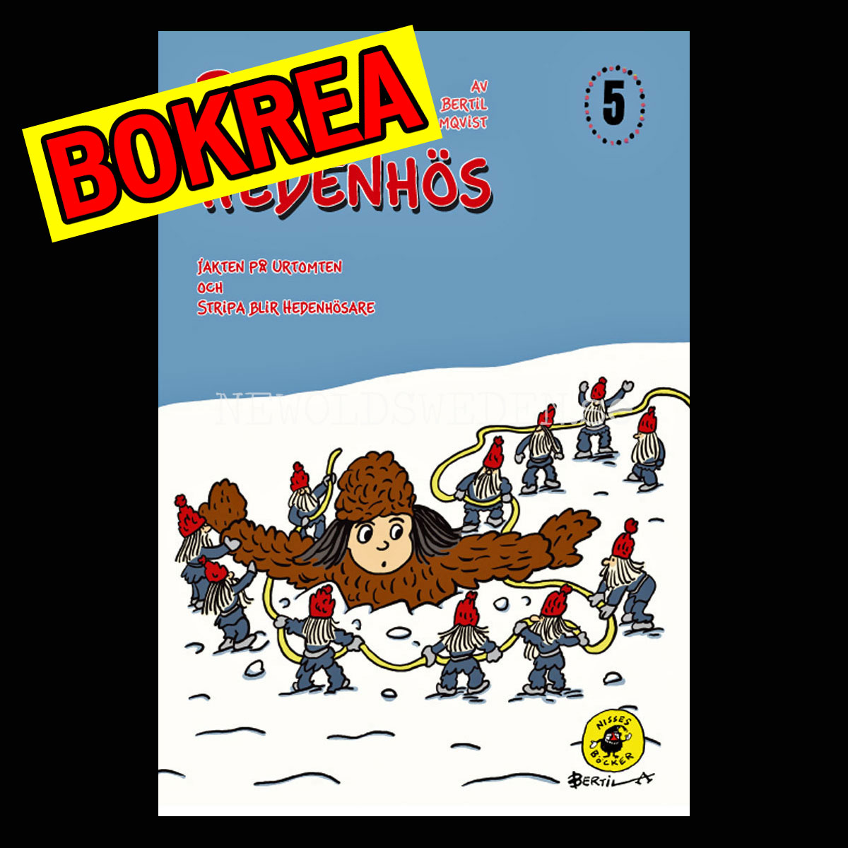 BARNA HEDENHÖS TRÄFFAR TOMTEN Del 5 - H09