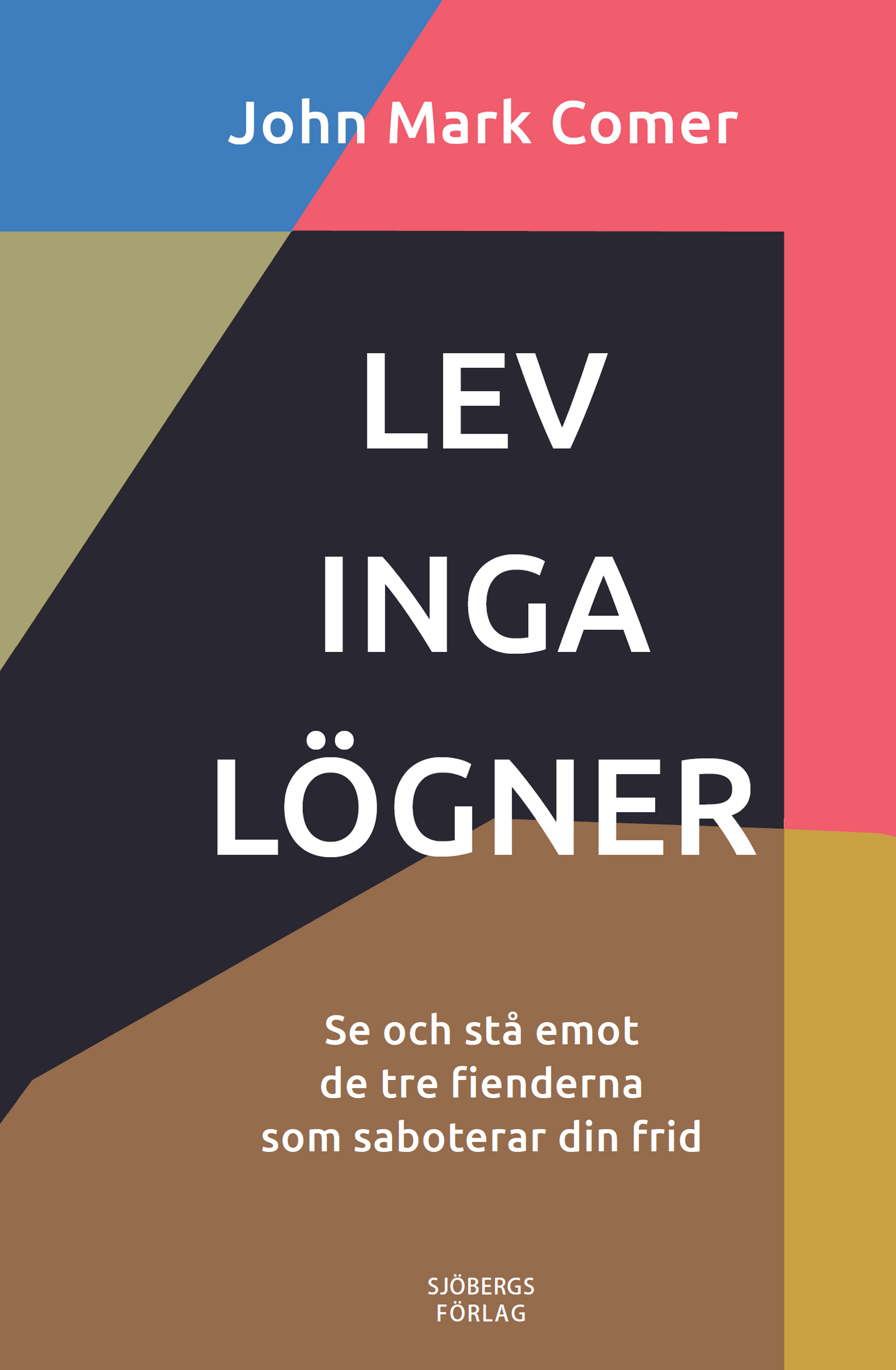 Lev inga lögner - John Mark Comer