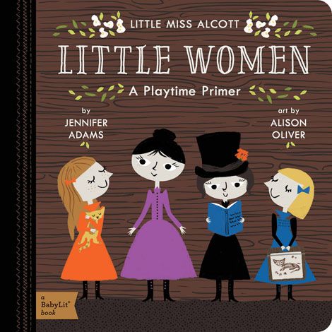 Baby Lit : Little Women - Börja tidigt med de litterära klassikerna!