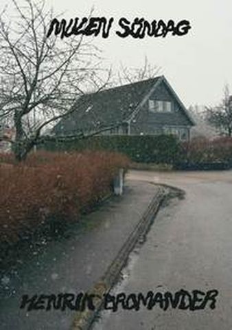 Mulen söndag av Henrik Bromander